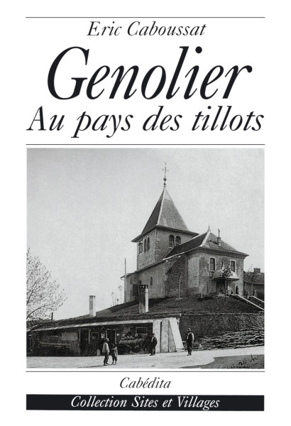 GENOLIER - AU PAYS DES TILLOTS