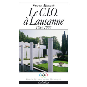 LE C.I.O. À LAUSANNE - 1939-1999