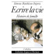 ÉCRIRE LA VIE