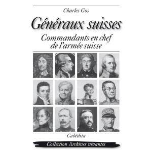 GÉNÉRAUX SUISSES - COMMANDANTS EN CHEF