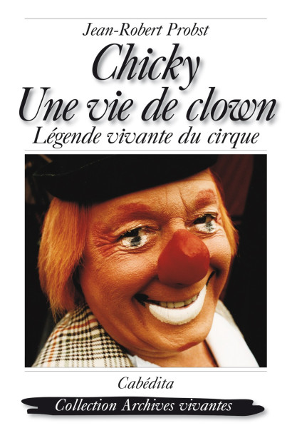 CHICKY  UNE VIE DE CLOWN