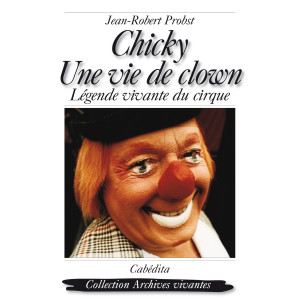 CHICKY  UNE VIE DE CLOWN