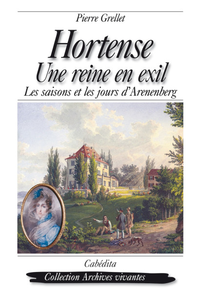 HORTENSE UNE REINE EN EXIL