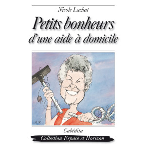 PETITS BONHEURS D’UNE AIDE À DOMICILE