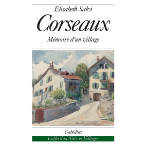 CORSEAUX - MÉMOIRES D'UN VILLAGE
