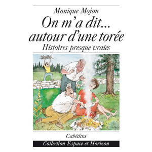 ON M’A DIT… AUTOUR D’UNE TORÉE