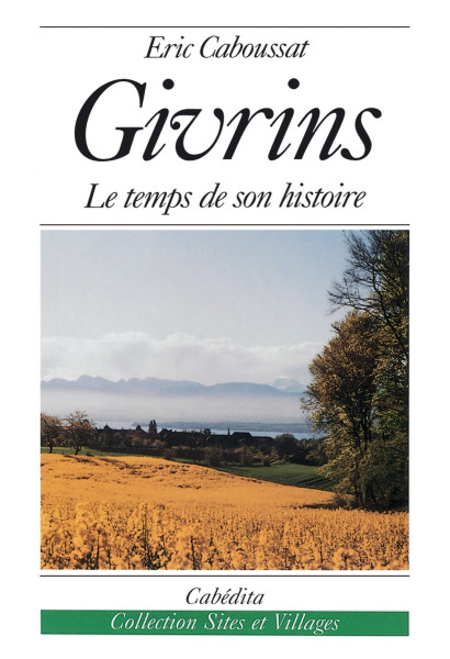 GIVRINS - LE TEMPS DE SON HISTOIRE