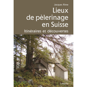 LIEUX DE PÈLERINAGE EN SUISSE