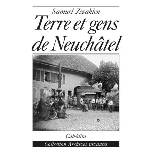 TERRE ET GENS DE NEUCHÂTEL