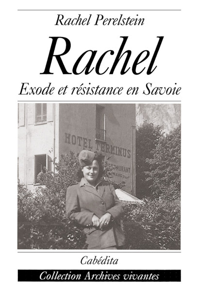 RACHEL - EXODE ET RÉSISTANCE EN SAVOIE