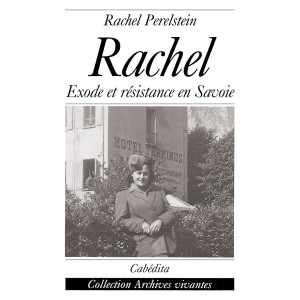 RACHEL - EXODE ET RÉSISTANCE EN SAVOIE