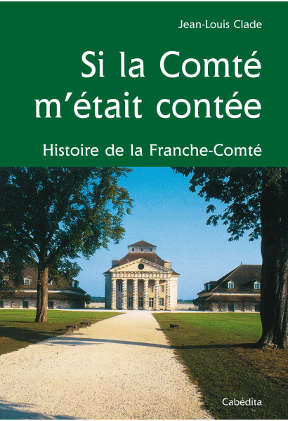 SI LA COMTÉ M'ÉTAIT CONTÉE
