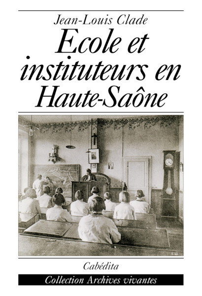ÉCOLE ET INSTITUTEURS EN HAUTE-SAÔNE