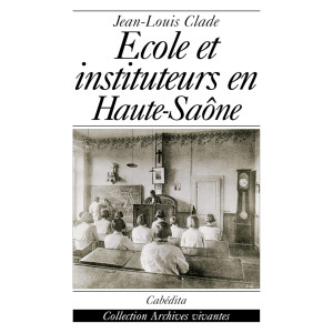 ÉCOLE ET INSTITUTEURS EN HAUTE-SAÔNE