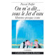 ON M’A DIT… SOUS LE JET D’EAU