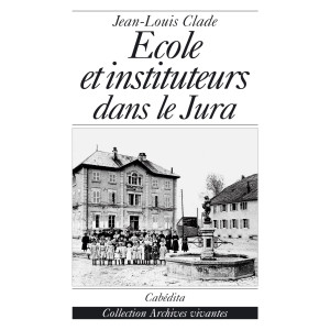 ÉCOLE ET INSTITUTEURS DANS LE JURA