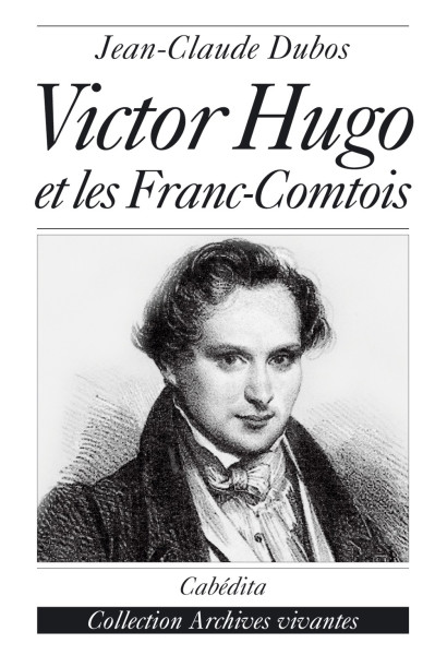VICTOR HUGO ET LES FRANC-COMTOIS