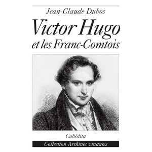 VICTOR HUGO ET LES FRANC-COMTOIS