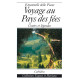 VOYAGE AU PAYS DES FÉES