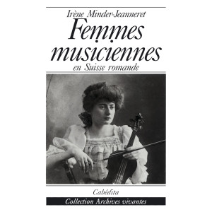 FEMMES MUSICIENNES EN SUISSE ROMANDE