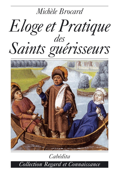 ÉLOGE ET PRATIQUE DES SAINTS GUÉRISEURS