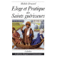 ÉLOGE ET PRATIQUE DES SAINTS GUÉRISEURS