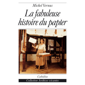 LA FABULEUSE HISTOIRE DU PAPIER