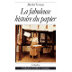 LA FABULEUSE HISTOIRE DU PAPIER