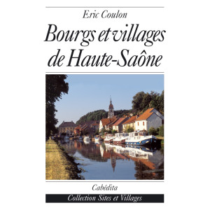 BOURGS ET VILLAGES DE HAUTE-SAÔNE