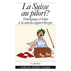 LA SUISSE AU PILORI?