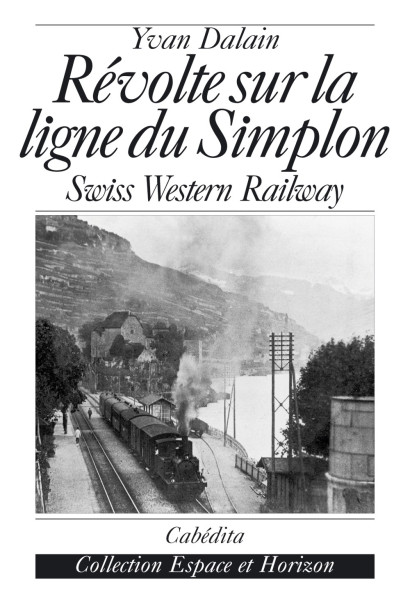 RÉVOLTE SUR LA LIGNE DU SIMPLON