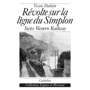 RÉVOLTE SUR LA LIGNE DU SIMPLON