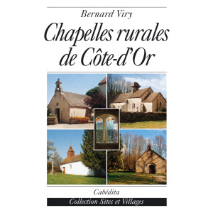 CHAPELLES RURALES DE CÔTE-D’OR
