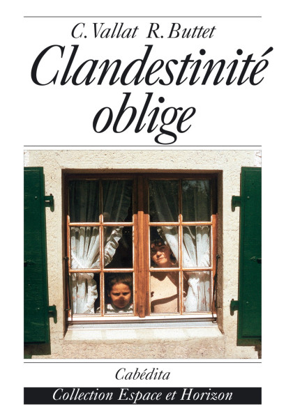 CLANDESTINITÉ OBLIGE