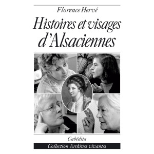 HISTOIRES ET VISAGES D’ALSACIENNES