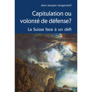 CAPITULATION OU VOLONTÉ DE DÉFENSE?