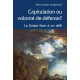 CAPITULATION OU VOLONTÉ DE DÉFENSE?