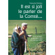 IL EST SI JOLI LE PARLER DE COMTÉ...