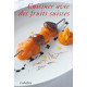 CUISINER AVEC DES FRUITS SUISSES