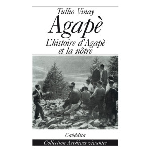 AGAPE - L´HISTOIRE D´AGAPE ET LA NÔTRE