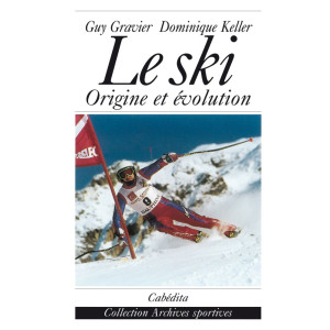 LE SKI - ORIGINE ET ÉVOLUTION
