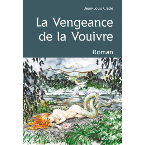 LA VENGEANCE DE LA VOUIVRE