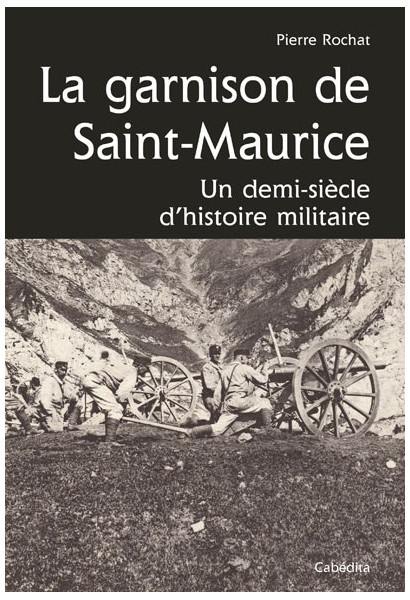 LA GARNISON DE SAINT-MAURICE