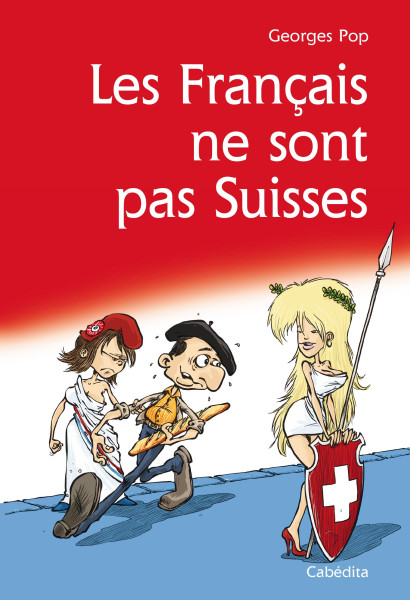 LES FRANCAIS NE SONT PAS SUISSES