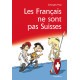 LES FRANCAIS NE SONT PAS SUISSES