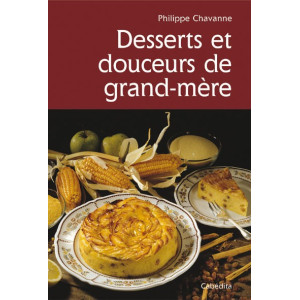 DESSERTS ET DOUCEURS DE GRAND-MERE