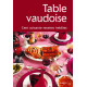 TABLE VAUDOISE - CENT SOIXANTE RECETTES INÉDITES/3E
