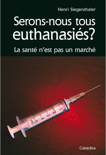 SERONS-NOUS TOUS ENTHANASIES?