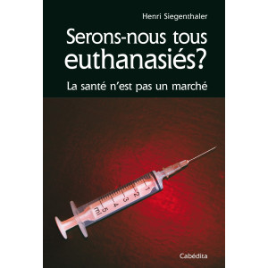 SERONS-NOUS TOUS ENTHANASIES?