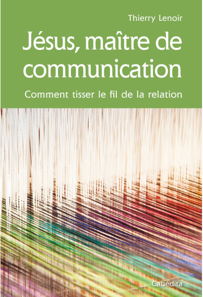 JESUS, MAÎTRE DE COMMUNICATION